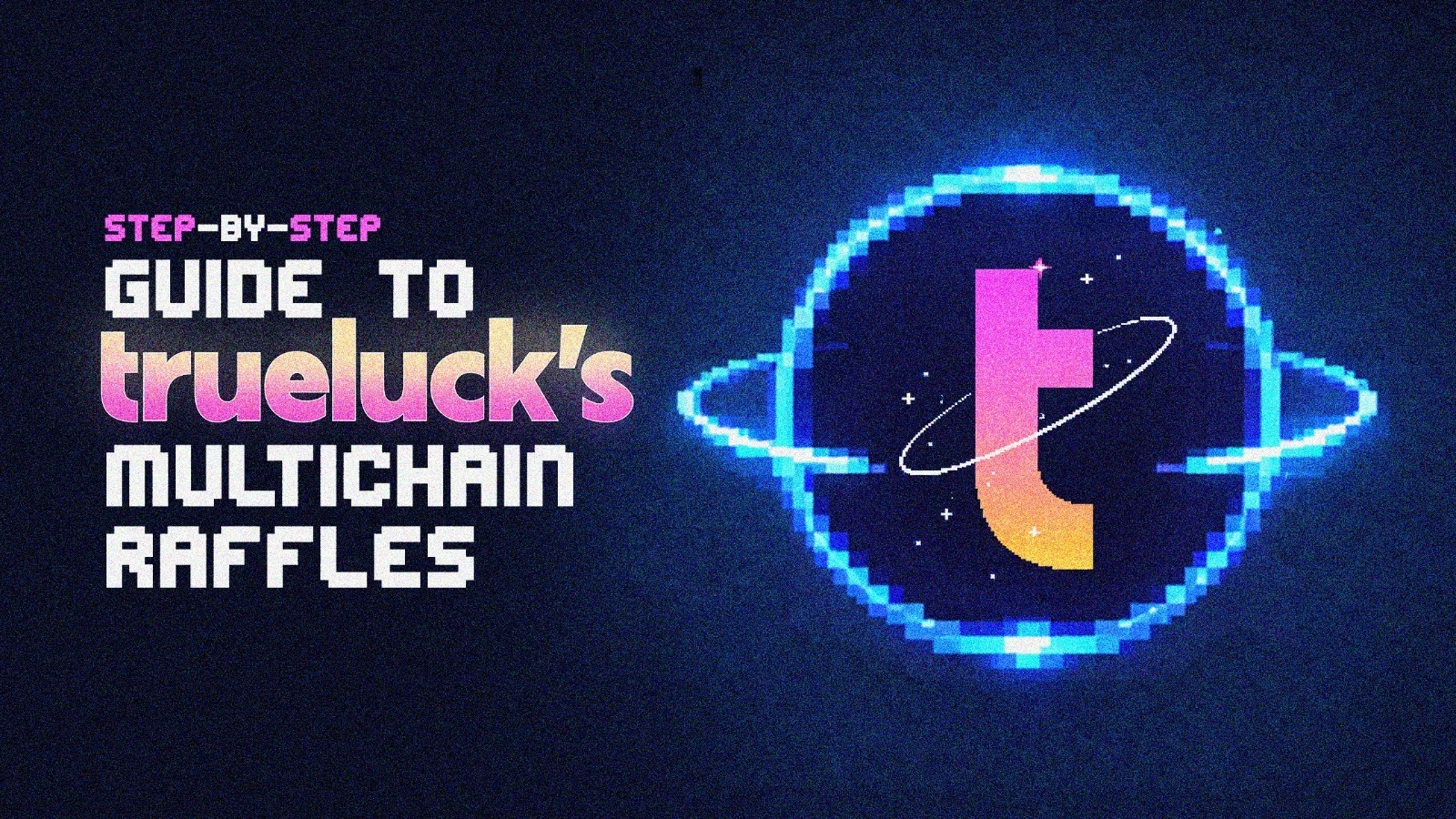 Step-by-Step Guide to Joining Your First trueluck multichain raffles